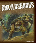 Ankylosaurus by Gray, Susan H