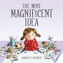 The most magnificent idea by Spires, Ashley