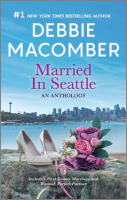 Married in Seattle: An Anthology by Macomber, Debbie