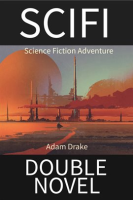 SCIFI Double Novel: Science Fiction Adventure by Drake, Adam