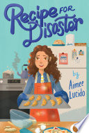 Recipe for disaster by Lucido, Aimee