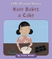 Kate Bakes a Cake by Minden, Cecilia