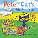 Pete the cat's world tour by Dean, James