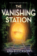 The Vanishing Station by Ellickson, Ana