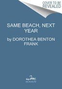 Same beach, next year by Frank, Dorothea Benton