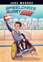 Wheelchair Rugby Rush by Maddox, Jake