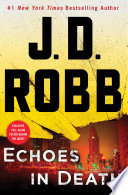 Echoes in death by Robb, J. D
